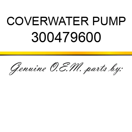 COVER,WATER PUMP 300479600