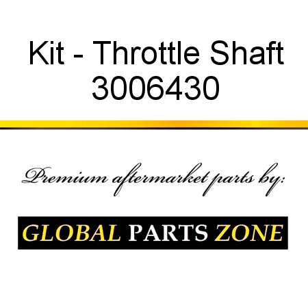 Kit - Throttle Shaft 3006430