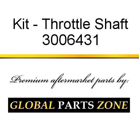 Kit - Throttle Shaft 3006431