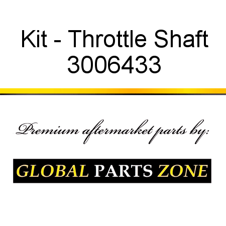 Kit - Throttle Shaft 3006433