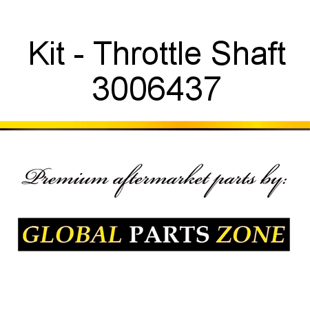 Kit - Throttle Shaft 3006437