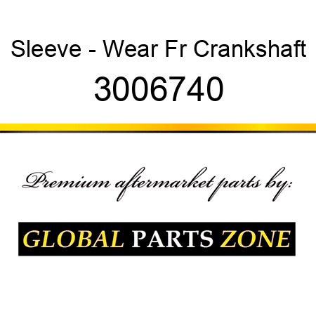 Sleeve - Wear Fr Crankshaft 3006740