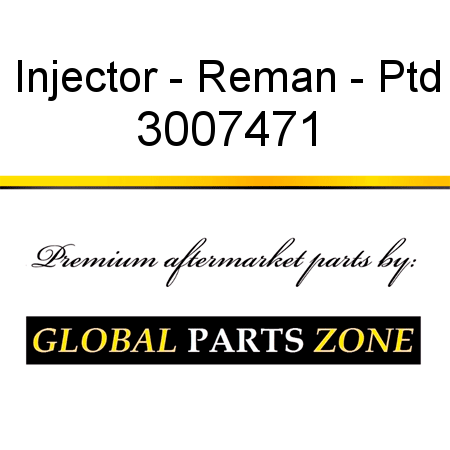 Injector - Reman - Ptd 3007471