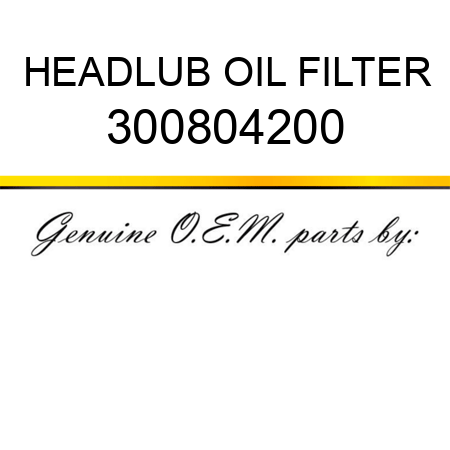 HEAD,LUB OIL FILTER 300804200