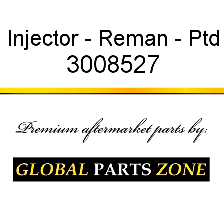 Injector - Reman - Ptd 3008527