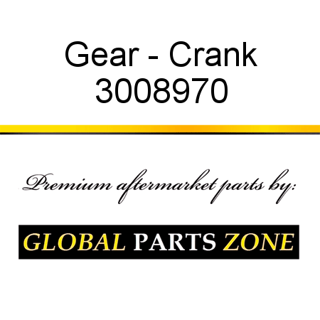 Gear - Crank 3008970
