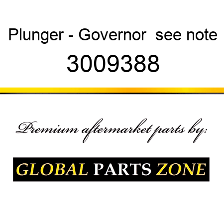 Plunger - Governor ** see note 3009388