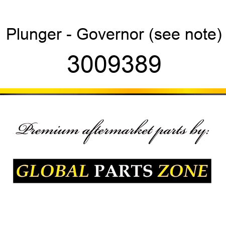Plunger - Governor (see note) 3009389