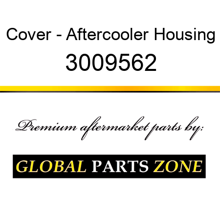 Cover - Aftercooler Housing 3009562