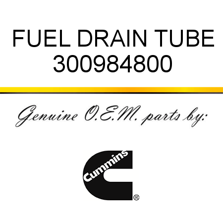 FUEL DRAIN TUBE 300984800