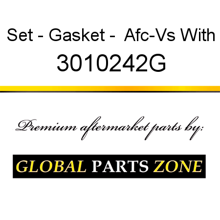 Set - Gasket -  Afc-Vs With 3010242G