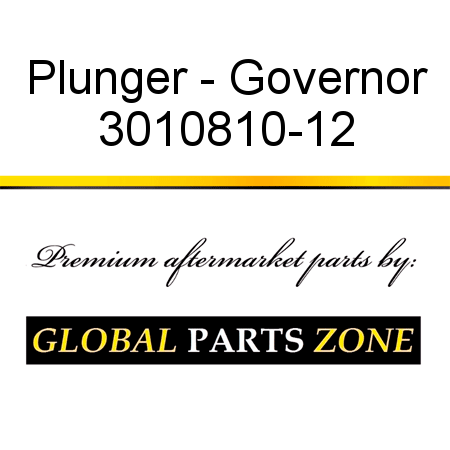 Plunger - Governor 3010810-12