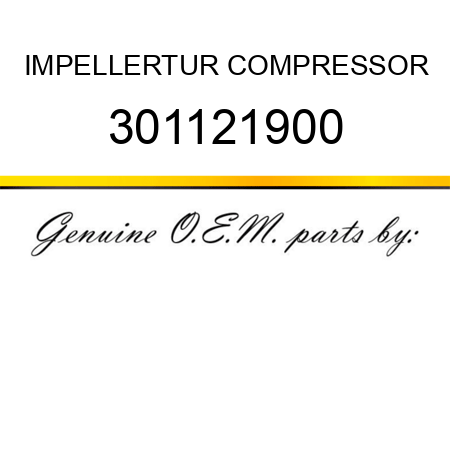IMPELLER,TUR COMPRESSOR 301121900