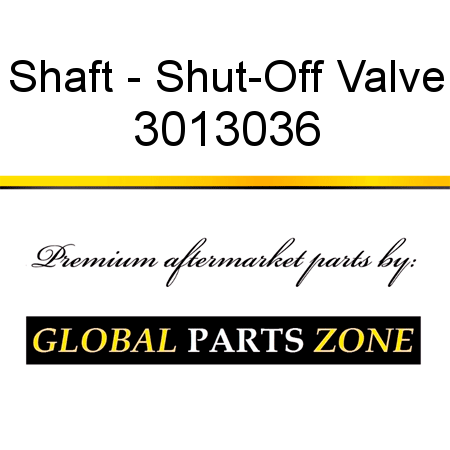 Shaft - Shut-Off Valve 3013036