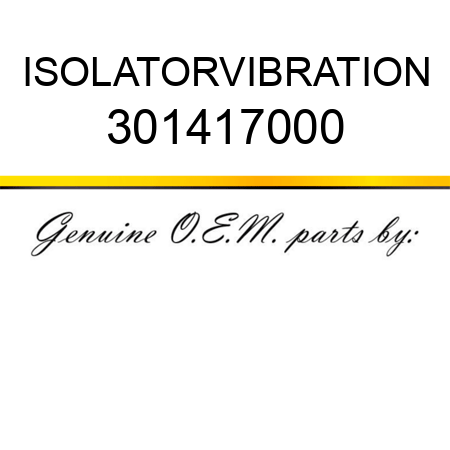 ISOLATOR,VIBRATION 301417000