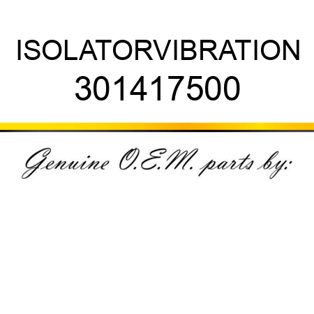 ISOLATOR,VIBRATION 301417500