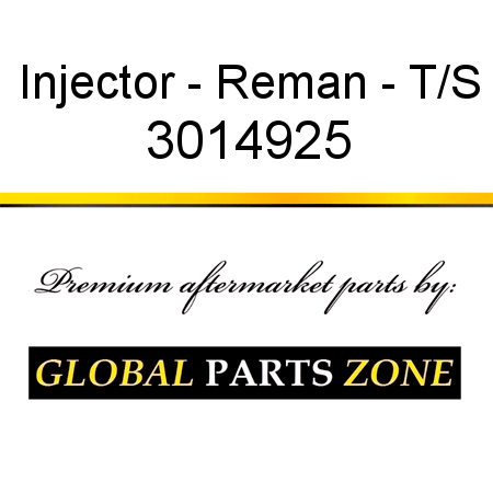 Injector - Reman - T/S 3014925