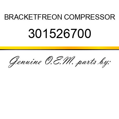 BRACKET,FREON COMPRESSOR 301526700