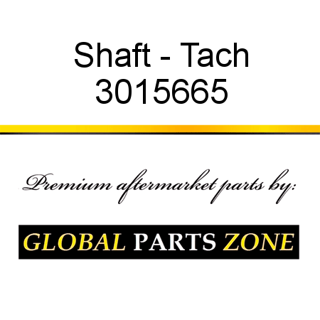 Shaft - Tach 3015665
