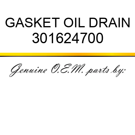 GASKET, OIL DRAIN 301624700