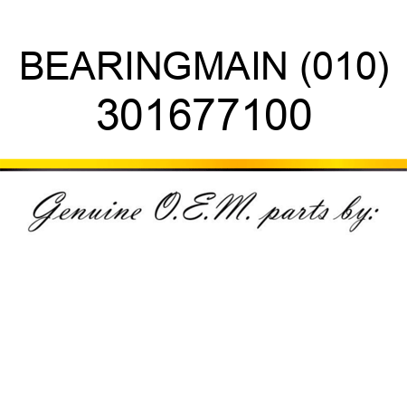 BEARING,MAIN (010) 301677100