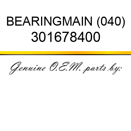 BEARING,MAIN (040) 301678400