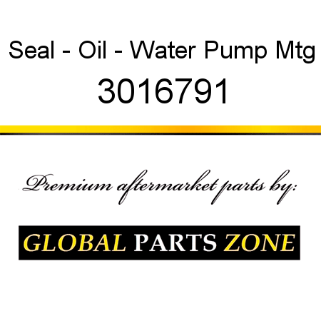 Seal - Oil - Water Pump Mtg 3016791
