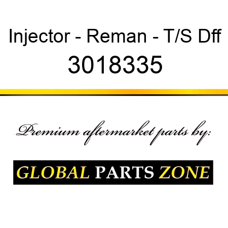 Injector - Reman - T/S Dff 3018335