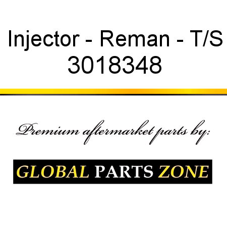 Injector - Reman - T/S 3018348