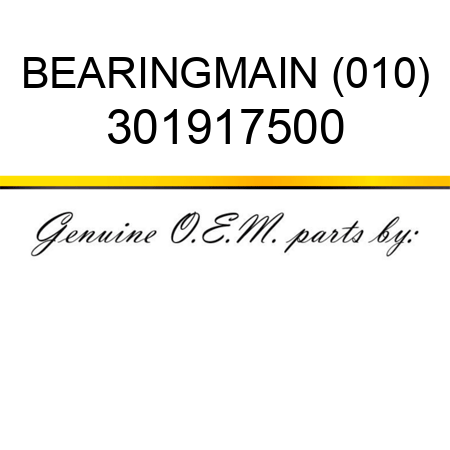 BEARING,MAIN (010) 301917500
