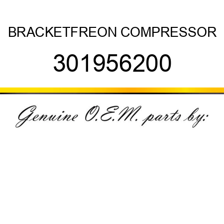 BRACKET,FREON COMPRESSOR 301956200