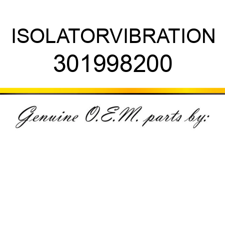 ISOLATOR,VIBRATION 301998200