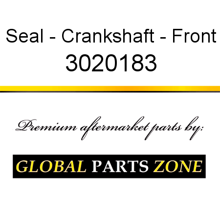 Seal - Crankshaft - Front 3020183