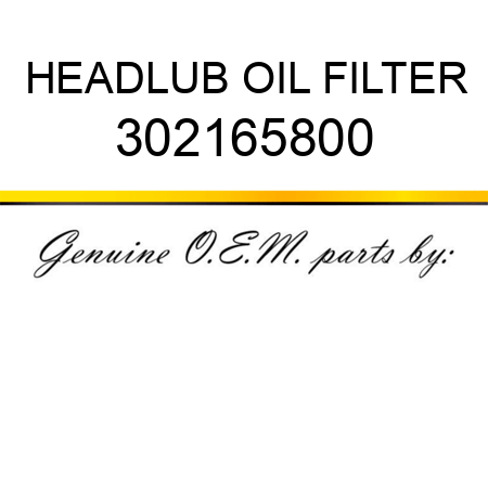 HEAD,LUB OIL FILTER 302165800