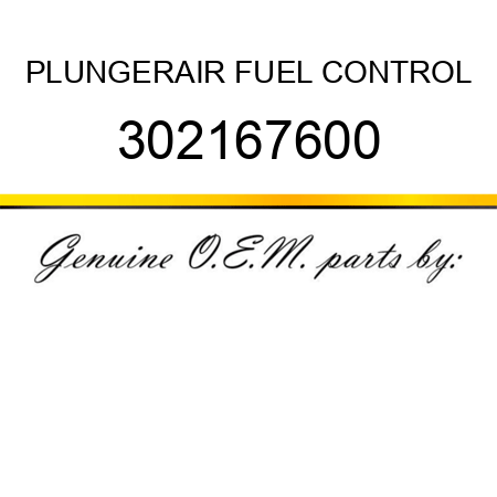 PLUNGER,AIR FUEL CONTROL 302167600