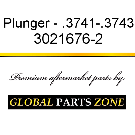 Plunger - .3741-.3743 3021676-2