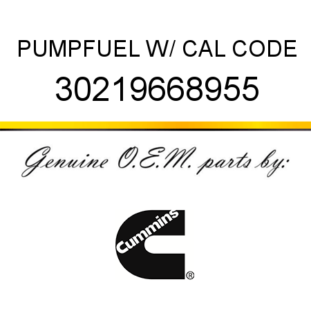 PUMP,FUEL W/ CAL CODE 30219668955