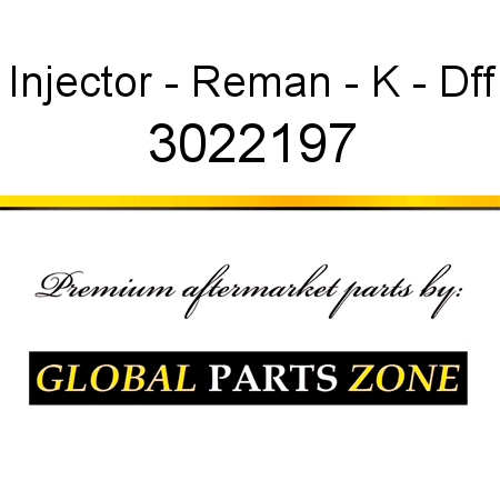 Injector - Reman - K - Dff 3022197