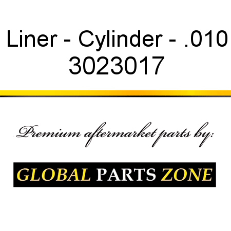 Liner - Cylinder - .010 3023017