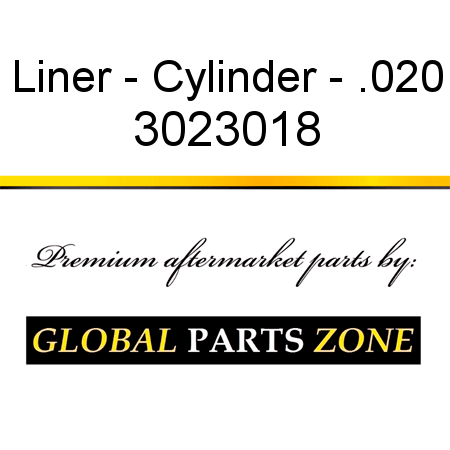 Liner - Cylinder - .020 3023018