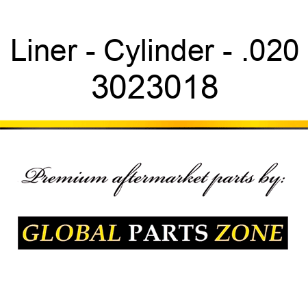 Liner - Cylinder - .020 3023018