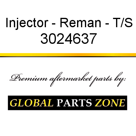 Injector - Reman - T/S 3024637