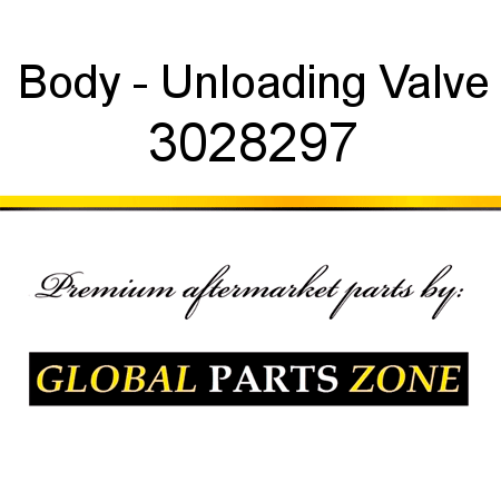 Body - Unloading Valve 3028297