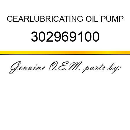 GEAR,LUBRICATING OIL PUMP 302969100