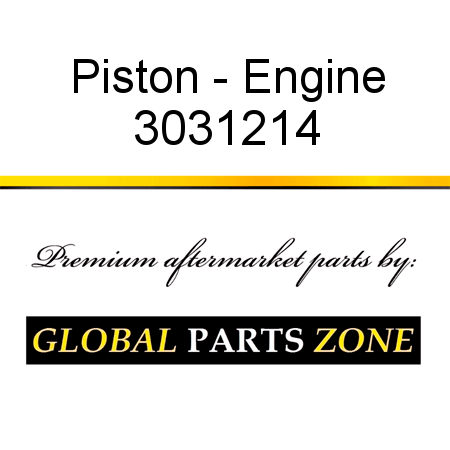 Piston - Engine 3031214