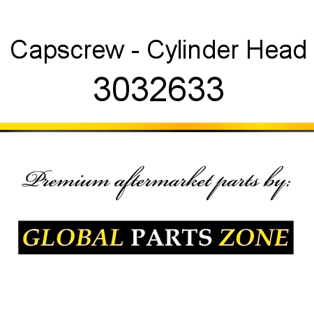 Capscrew - Cylinder Head 3032633