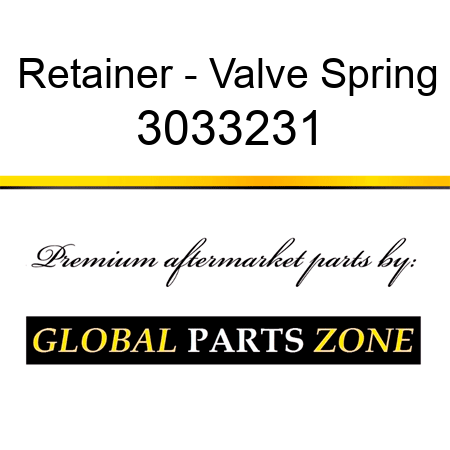 Retainer - Valve Spring 3033231