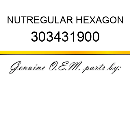 NUT,REGULAR HEXAGON 303431900