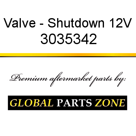 Valve - Shutdown 12V 3035342
