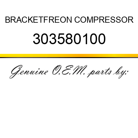 BRACKET,FREON COMPRESSOR 303580100